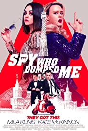 The Spy Who Dumped Me (2018) สปาย สวมรอยข้ามโลก
