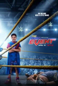The Main Event (2020) หนุ่มน้อยเจ้าสังเวียน WWE