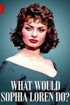 What Would Sophia Loren Do? (2021) โซเฟีย ลอเรนจะทำอย่างไร