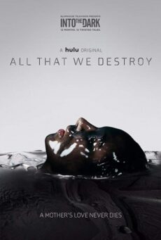 All That We Destroy (2019) ทุกศพที่เราทำลาย