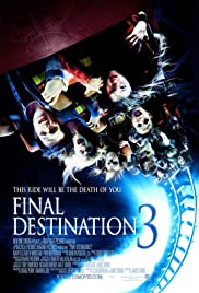 Final Destination 3 (2006) ไฟนอล เดสติเนชั่น 3 โกงความตายเย้ยความตาย