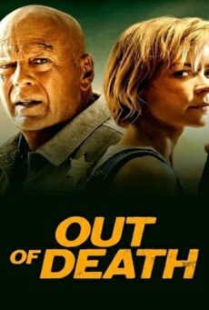 Out of Death (2021) นายอําเภอพันธุ์อึด