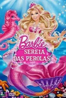 Barbie The Pearl Princess (2014) บาร์บี้ เจ้าหญิงเงือกน้อยกับไข่มุกวิเศษ
