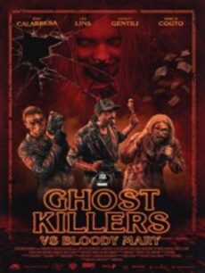 Ghost Killers vs. Bloody Mary (2018) ล่าท้าผีบลัดดี้แมรี่