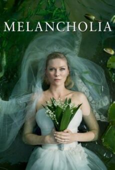 Melancholia (2011) รักนิรันดร์ วันโลกดับ