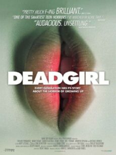 Deadgirl (2008) สาว ศพ สยอง
