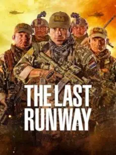 The Last Runway (2018) หน่วยกล้าล่าทรชน