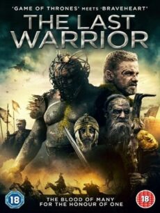 The Last Warrior (2018) ตำนานนักรบดาบวิเศษ