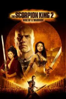 The Scorpion King Rise of a Warrior (2008) เดอะ สกอร์เปี้ยน คิง 2 อภินิหารศึกจอมราชันย์