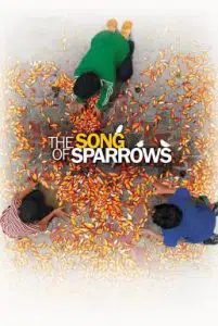 The Song of Sparrows (2008) ฝันไม่สิ้นหวัง