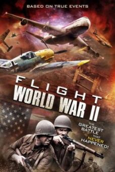 Flight World War II (2015) เที่ยวบินฝูงสงคราม