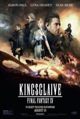 Kingsglaive Final Fantasy XV (2016) ไฟนอล แฟนตาซี 15 สงครามแห่งราชันย์