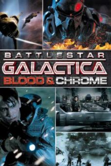 Battlestar Galactica Blood & Chrome (2012) สงครามจักรกลถล่มจักรวาล