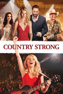 Country Strong (2010) คันทรี่ สตรอง หัวใจร้องให้โลกรู้