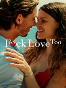 F*ck Love Too (2022) รักห่วยแตก… อีกแล้ว