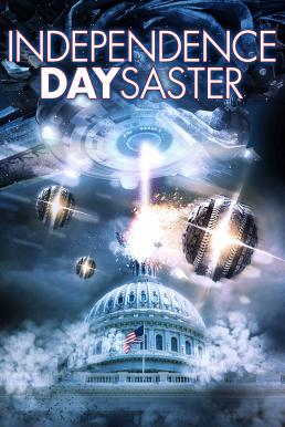 Independence Daysaster (2013) สงครามจักรกลถล่มโลก