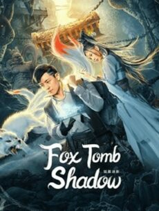 Fox tomb Shadow (2022) เงาสุสานจิ้งจอก