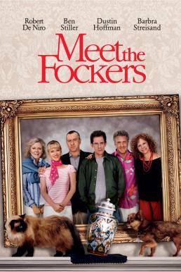 Meet the Fockers (2004) พ่อตาแสบ ป่วนบ้านเขยซ่าส์