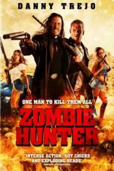 Zombie Hunter (2013) คนโฉด โค่นซอมบี้