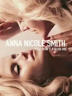 Anna Nicole Smith You Don’t Know Me (2023) แอนนา นิโคล สมิธ คุณไม่รู้จักฉัน