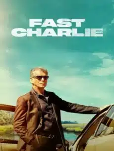 Fast Charlie (2023) ฟาสต์ ชาร์ลี